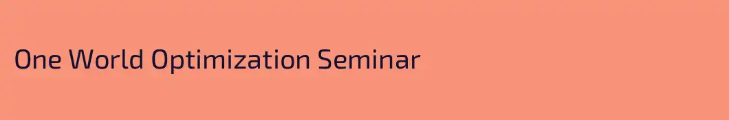 One World Optimization Seminar